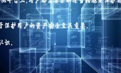 要回答您的问题，＂tokenim地址＂通常是指与区块