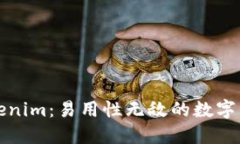 轻松掌握Tokenim：易用性无
