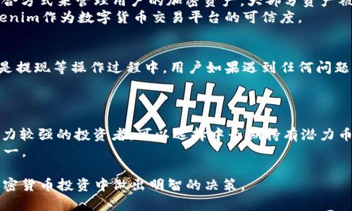 chaotiTokenim支持USDT吗？详细解析及相关信息/chaoti
Tokenim, USDT, 加密货币, 交易所, 支持度/guanjianci

在过去的几年中，加密货币市场经历了爆炸性增长，成为了全球投资者关注的焦点。随着越来越多的投资者涌入这个市场，交易平台的选择也变得尤为重要。Tokenim作为一个新兴的加密货币交易平台，其支持的货币种类以及交易功能自然成为投资者关心的焦点。而作为全球排名靠前的稳定币，USDT（Tether）无疑是加密货币交易中不可或缺的一部分。那么，Tokenim是否支持USDT呢？本篇文章将对这一问题进行详细分析，并探讨关于Tokenim和USDT的相关信息。

Tokenim平台简介
Tokenim是一个综合性的加密货币交易平台，致力于为用户提供安全、便捷的交易体验。平台支持多种虚拟货币的交易，包括主流的比特币、以太坊等，同时也不断在增加支持的币种。Tokenim不仅关注交易功能的多样性，还注重用户体验和平台的安全性。其平台界面友好，无论是新手还是有经验的交易者都能很快上手，进行操作。

USDT介绍
USDT（Tether）是一种基于区块链的稳定币，旨在将其价值稳定地挂钩于美元。每一个USDT都有其对应的1美元储备，这使得USDT在加密货币市场中具有极高的流动性和稳定性。USDT不仅可以用于交易，还广泛用于各类投资和支付场景。其稳定的属性使得它在众多加密货币中备受欢迎，尤其是对于那些希望避开高波动性的投资者。

Tokenim是否支持USDT？
经过查阅相关资料及Tokenim官方网站的信息，我们可以确定Tokenim平台是支持USDT交易的。用户可以在Tokenim平台上使用USDT进行其他加密货币的交易，同时也可以将所获得的利润提取为USDT。支持USDT的功能大大增强了Tokenim的吸引力，尤其是在当前数字货币市场充满波动的情况下，USDT的稳定性为投资者提供了更安全的交易选项。

使用Tokenim的优势
Tokenim除了支持USDT外，还提供多种保障措施，确保用户的资金安全。首先是存取款的便捷性，用户可以快速完成USDT的充值和提现，确保交易顺畅。其次，Tokenim采用了先进的加密技术来保护用户信息和资金安全。此外，Tokenim还提供了24小时客户服务，能够即时解答用户疑问，为用户提供良好的支持体验。

有关USDT交易的风险
尽管USDT是稳定币，但任何投资都有其风险。随着市场的波动，USDT的价值虽然相对稳定，但其背后的技术、市场信任以及合规性问题都可能对其价值产生影响。因此，用户在Tokenim上进行USDT交易时，仍需保持警惕，对市场变化保持关注，避免因市场波动而导致的投资损失。

常见问题
问题1：在Tokenim上如何使用USDT进行交易？
在Tokenim平台上，用户可以通过以下步骤使用USDT进行交易：
ol
  listrong注册及认证：/strong用户需要先注册Tokenim账号，并通过身份验证以确保账户的安全。/li
  listrong充值USDT：/strong在成功注册后，用户可以通过USDT钱包地址将USDT充值到Tokenim账户中。充值过程中需确保输入正确的地址，以避免资金损失。/li
  listrong选择交易对：/strong用户在交易界面选择想要交易的货币对，比如USDT/BTC 或 USDT/ETH等。/li
  listrong下单交易：/strong根据市场行情选择合适的价格，进行买入或卖出操作。/li
  listrong提现处理：/strong交易完成后，用户可以选择将盈利转为USDT并提取到账户中。/li
/ol
通过以上步骤，用户即可在Tokenim上顺利完成USDT的交易，体验加密货币的投资魅力。

问题2：Tokenim的交易费用是怎样的？
Tokenim在加密货币交易方面的费用结构相对友好。平台通常会对每笔交易收取一定的交易手续费，具体费率可能会因市场行情、交易量的不同而有所变化。为了吸引更多用户，Tokenim定期会推出手续费减免活动或者新用户优惠。
在使用USDT交易时，用户需要注意的还有可能涉及的提现费用，提现费用也是平台的重要收入来源之一。因此，在进行大宗交易或频繁交易时，用户应提前了解相关费用，避免额外开支影响投资收益。

问题3：Tokenim的安全性如何保障？
Tokenim非常注重用户资金的安全性，采用了一系列行业领先的安全措施来确保账户安全。平台使用SSL加密技术，保护用户的交易和个人信息不被外部攻击者窃取。此外，Tokenim还实施了冷存储和热钱包的组合方式来管理用户的加密资产。大部分资产被保存在冷钱包中，只有部分资产在热钱包中，以满足日常存取需求，从而最大限度地降低风险。
为了进一步提高安全性，Tokenim还建议用户启用双重认证（2FA），以增加账户的保护层级。用户在登录和进行提现时均需通过动态验证码确认身份，确保只有用户本人能访问账户。这些安全措施有效增强了Tokenim作为数字货币交易平台的可信度。

问题4：Tokenim的客户支持服务如何？
用户体验是Tokenim的一大亮点，尤其是在客户支持方面。Tokenim提供24小时在线客户服务，通过多种联系渠道（如在线客服、邮件和社交媒体等），以确保用户的问题能够及时得到解决。无论是在注册、交易，还是提现等操作过程中，用户如果遇到任何问题，都可以迅速联系到客服团队获取帮助。
此外，Tokenim还设有丰富的帮助中心，提供常见问题解答和操作指南，帮助新用户更快熟悉平台操作。通过优质的客户服务，Tokenim让用户在交易过程中更加顺畅安心。

问题5：如何选择适合自己的交易方式？
在Tokenim以及其他交易平台上，用户可以根据自身的投资目标和风险承受能力，选择合适的交易方式。对于希望进行活跃交易的用户，可以选择日内交易或短期投资，通过频繁交易获取差价。而对于风险承受能力较强的投资者，可以选择中长期持有潜力币种，等待价格上涨后再进行出售。
同时，投资者可以考虑使用USDT作为避险工具，利用其稳定性在市场波动时进行资金保值。比如，当市场出现大幅波动时，投资者可以将其他资产转为USDT，防止损失扩大。这也是当前市场中投资者常用的策略之一。

总之，Tokenim作为一个支持USDT的交易平台，凭借其用户友好的界面和多重安全保障措施，为用户提供了良好的加密货币交易体验。希望通过本篇文章，用户能够全面了解Tokenim的特点和使用方式，同时在加密货币投资中做出明智的决策。